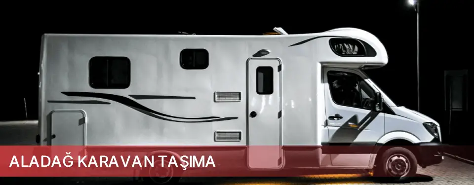 Aladağ İlçemi Karavan Taşıma